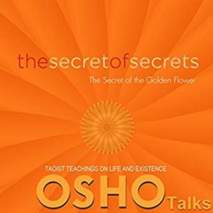 The Secret of Secrets: Volume 1 – Osho [Narrado por Osho] [Audiolibro] [English]