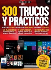 300 Trucos y Prácticos (Computer Hoy) n° 28, 2020  [PDF]