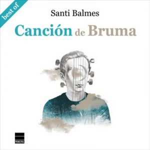 Canción de Bruma – Santi Balmes [Narrado por Santi Balmes] [Audiolibro] [Español]