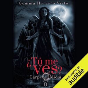 Carpe Diem (Narración en Castellano) – Gemma Herrero Virto [Narrado por Laura Romero Valldecabres] [Audiolibro] [Español]