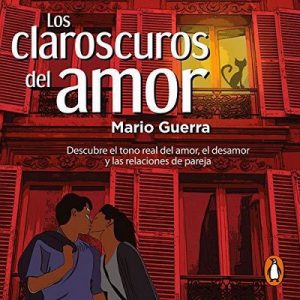 Los claroscuros del amor – Mario Guerra [Narrado por  Mario Guerra] [Audiolibro] [Español]