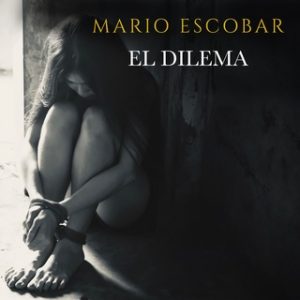 El dilema – Mario Escobar [Narrado por Antonio Leiva] [Audiolibro] [Español]