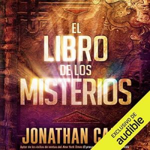 El libro de los misterios – Jonathan Cahn [Narrado por Miguel Ángel Álvarez] [Audiolibro] [Español]