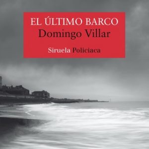 El último barco – Domingo Villar [Narrado por Jorge González] [Audiolibro] [Español]