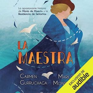 La Maestra – Mariló Montero, Carmen Gurruchaga [Narrado por Pili Paneque] [Audiolibro] [Español]