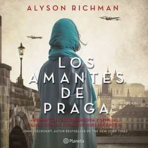 Los amantes de Praga – Alyson Richman [Narrado por Alma Olguín] [Audiolibro] [Español]