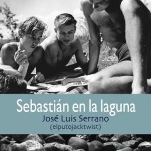 Sebastián en la laguna – José Luis Serrano [Narrado por Antonio Leiva] [Audiolibro] [Español]