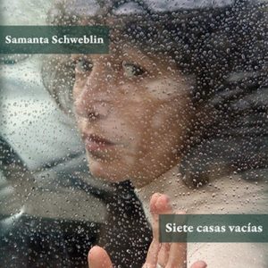 Siete casas vacías – Samanta Schweblin [Narrado por Marta Pérez] [Audiolibro] [Español]