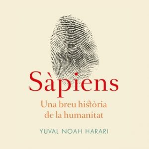 Sàpiens – Yuval Noah Harari [Narrado por Jordi Llovet] [Audiolibro] [Catalán]