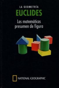 Euclides, la geometría: las matemáticas presumen de figura – Josep Pla i Carrera [PDF]