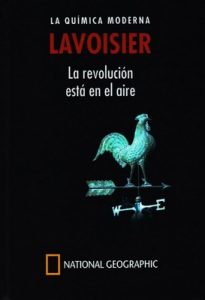Lavoisier. La química moderna. La revolución está en el aire – Adela Muñoz Páez [PDF]