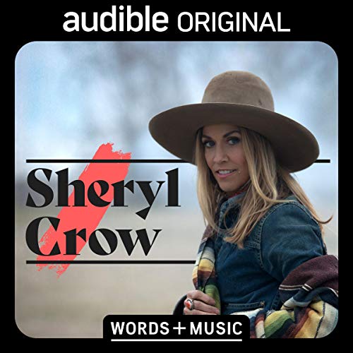 Sheryl Crow: Words + Music – Sheryl Crow [Narrado por Sheryl Crow ...