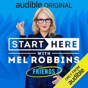 Start Here, Episode 2: Friendship – Mel Robbins [Narrado por Mel Robbins] [Audiolibro] [English]