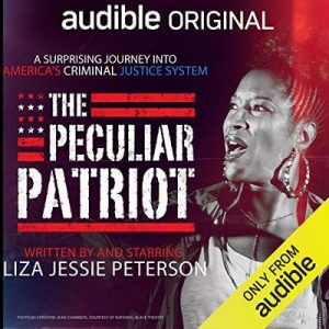 The Peculiar Patriot – Liza Jessie Peterson [Narrado por Liza Jessie Peterson] [Audiolibro] [English]