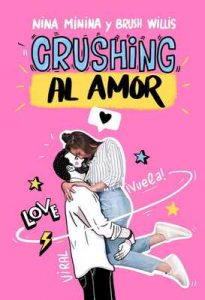 Crushing al amor – Nina Minina, Brush Willis [ePub & Kindle]
