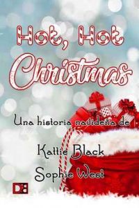 Hot, hot Christmas! – Sophie West, Kattie Black [ePub & Kindle]