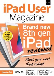iPad User Magazine – Issue 66, 2020 [PDF]
