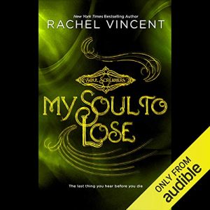 My Soul to Lose – Rachel Vincent [Narrado por Amanda Ronconi] [Audiolibro] [English]