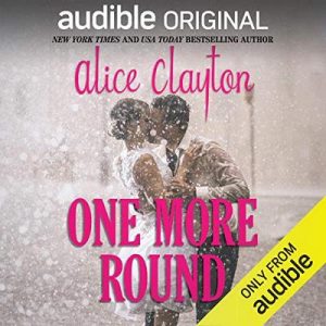 One More Round, Cocktail, Book 5 – Alice Clayton [Narrado por J Bloom, Gregory Salinas] [Audiolibro] [English]