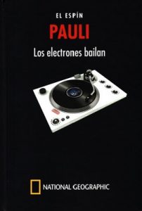 Pauli. El espín. Los electrones bailan – Juan Antonio Caballero Carretero [PDF]