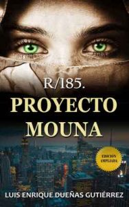 R/185. Proyecto Mouna – Luis Enrique Dueñas Gutiérrez [ePub & Kindle]