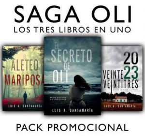 Saga Oli: El secreto de Oli + El aleteo de la mariposa + Veinte veintitrés – Luis A. Santamaría [ePub & Kindle]