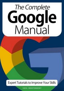 The Complete Google Manual – Expert Tutorials To Improve Your Skills, 7th Edition, 2020 [PDF]