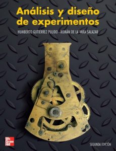 Análisis y diseño de experimentos [Segunda Edición] – Humberto Gutiérrez Pulido, Román De la Vara Salazar [PDF]