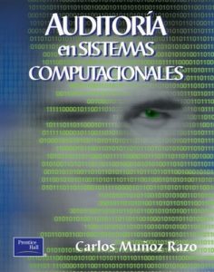 Auditoría en Sistemas Computacionales – Carlos Muñoz Razo [PDF]