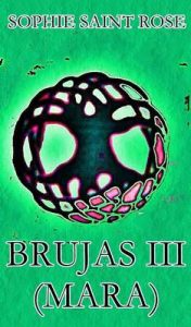 Brujas III (Mara) – Sophie Saint Rose [ePub & Kindle]