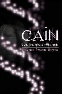 Cain (Un Nuevo Orden nº 1) – Helena Moran-Hayes [ePub & Kindle]