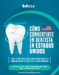 Como convertirse en Dentista en los Estados Unidos – Maria Valentina Martinez Morales [ePub & Kindle]