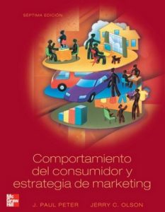 Comportamiento del consumidor y estrategia de marketing [Séptima Edición] – J. Paul Peter, Jerry C. Olson [PDF]
