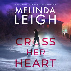Cross Her Heart Bree Taggert, Book 1 – Melinda Leigh [Narrado por Christina Traister] [Audiolibro] [English]