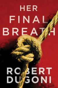 Her Final Breath (Tracy Crosswhite Book 2) – Robert Dugoni [ePub & Kindle] [English]