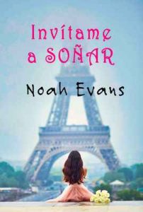 Invítame a soñar (Bilogía nº 1) – Noah Evans [ePub & Kindle]