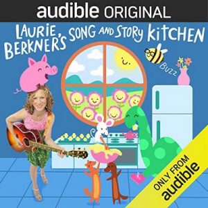 Laurie Berkner’s Song and Story Kitchen – Laurie Berkner, The Laurie Berkner Band [Narrado por Laurie Berkner, Josiah Gaffney] [Audiolibro] [English]