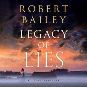 Legacy of Lies: A Legal Thriller (Bocephus Haynes, Book 1) – Robert Bailey [Narrado por Eric G. Dove] [Audiolibro] [English]