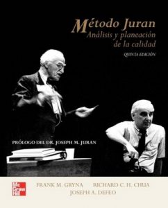 Método Juran, Análisis y planeación de la calidad [Quinta Edición] – Frank M. Gryna, Richard C. H. Chua, Joseph A. Defeo [PDF]