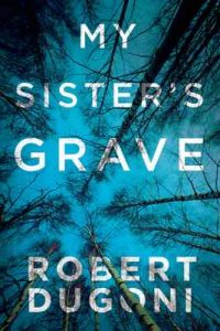 My Sister’s Grave (Tracy Crosswhite Book 1) – Robert Dugoni [ePub & Kindle] [English]