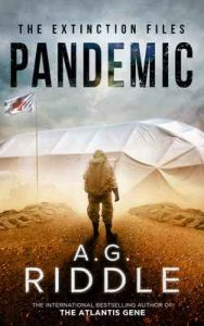 Pandemic (The Extinction Files Book 1) – A.G. Riddle [ePub & Kindle] [English]