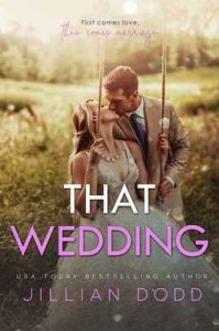 That Wedding: A Small Town, Friends-to-Lovers Romance (That Boy Series Book 2) – Jillian Dodd [ePub & Kindle] [English]