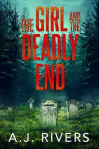 The Girl and the Deadly End (Emma Griffin FBI Mystery Book 7) – A.J. Rivers [ePub & Kindle] [English]