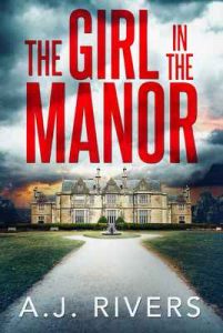 The Girl in the Manor (Emma Griffin FBI Mystery Book 3) – A.J. Rivers [ePub & Kindle] [English]