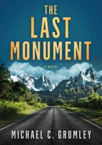 The Last Monument – Michael C. Grumley [ePub & Kindle] [English]