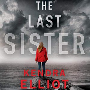 The Last Sister: Columbia River, Book 1 – Kendra Elliot [Narrado por Cassandra Campbell, Mikael Naramore] [Audiolibro] [English]