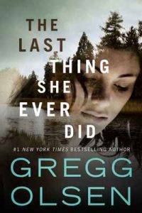 The Last Thing She Ever Did – Gregg Olsen [ePub & Kindle] [English]