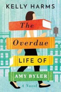 The Overdue Life of Amy Byler – Kelly Harms [ePub & Kindle] [English]