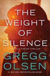 The Weight of Silence (Nicole Foster Thriller Book 2) – Gregg Olsen [ePub & Kindle] [English]