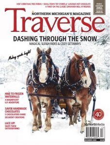 Traverse, Northern Michigan’s Magazine – December, 2020 [PDF]